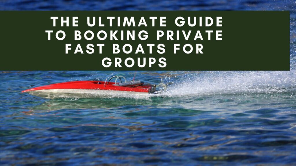 A small, red and white speedboat is racing across a body of water, creating a wake behind it. The boat is moving quickly, and the water is splashing around it. A banner overlaying the image reads "THE ULTIMATE GUIDE TO BOOKING PRIVATE FAST BOATS FOR GROUPS."