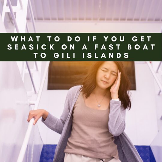 What to Do if You Get Seasick on a Fast Boat to Gili Islands